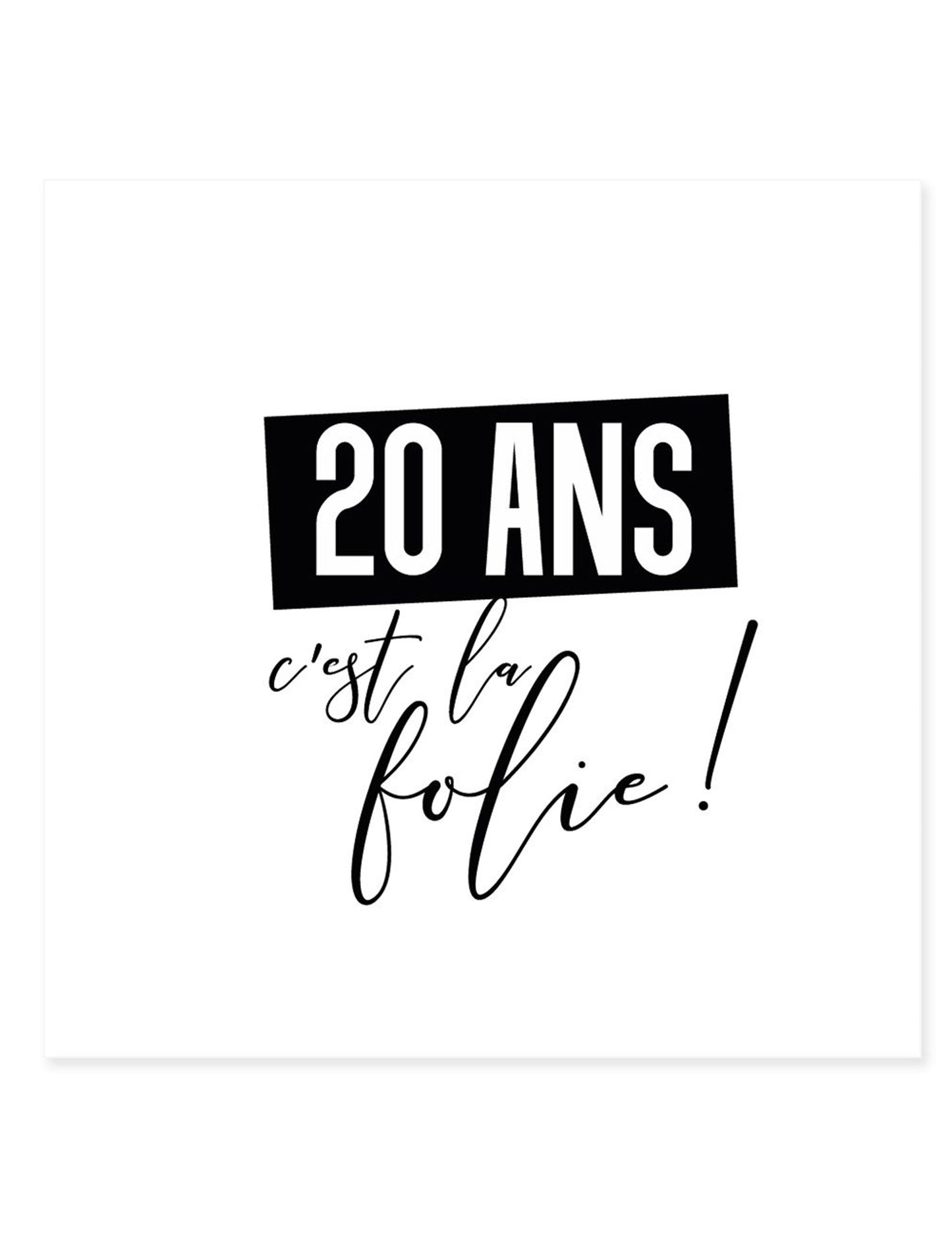 Tatouage éphémère 20 ans c'est la folie pour adulte noir et blanc
